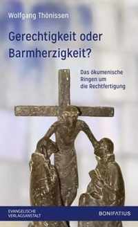 Gerechtigkeit Oder Barmherzigkeit?