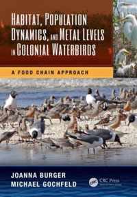 Habitat, Population Dynamics, and Metal Levels in Colonial Waterbirds