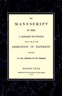 MANUSCRIPT OF 1814A History of Events Wich Led to the Abdication of Napoleon.