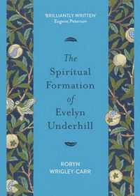 The Spiritual Formation of Evelyn Underhill