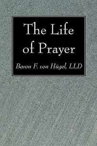 The Life of Prayer