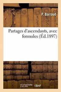 Partages d'Ascendants, Avec Formules