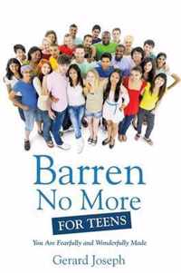 Barren No More For Teens