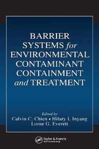 Barrier Systems for Environmental Contaminant Containment and Treatment