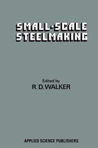 Small-Scale Steelmaking