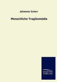 Menschliche Tragikomoedie