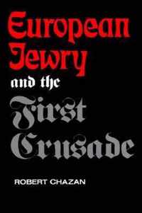 European Jewry and the First Crusade