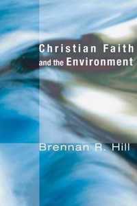 Christian Faith and the Environment: Making Vital Connections