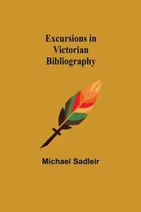 Excursions in Victorian Bibliography