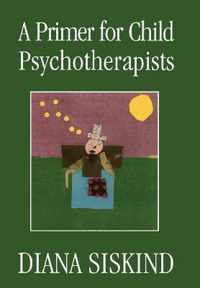 A Primer for Child Psychotherapists