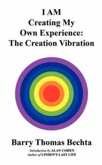 I AM Creating My Own Experience