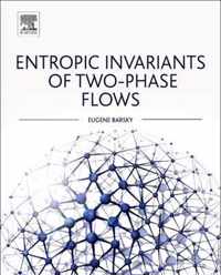 Entropic Invariants of Two-Phase Flows