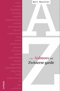 Van aalmoes tot Zwitserse Garde