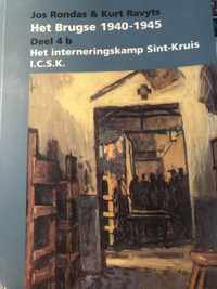 Brugse 1940-1945, het - dl. 4b het interneringskamp st.kruis