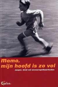 Mama, Mijn Hoofd Is Zo Vol