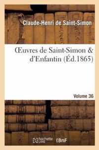 Oeuvres de Saint-Simon & d'Enfantin. Volume 36