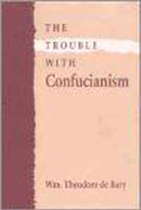 The Trouble with Confucianism