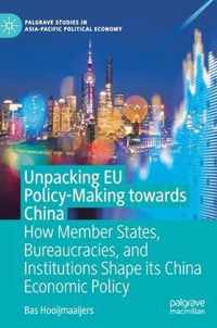 Unpacking EU Policy Making towards China