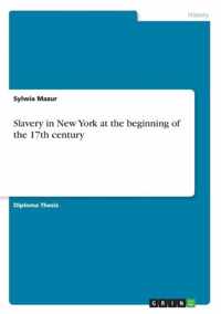 Slavery in New York at the beginning of the 17th century