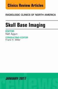 Skull Base Imaging, An Issue of Radiologic Clinics of North America