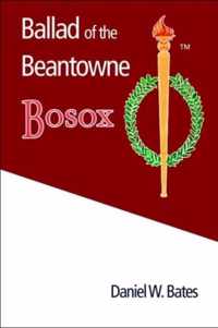 Ballad of the Beantowne Bosox