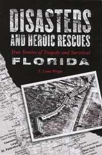 Disasters and Heroic Rescues of Florida