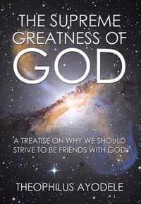 The Supreme Greatness of God