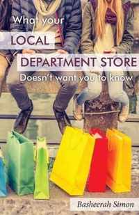 What Your Local Department Store Doesn't Want You To Know