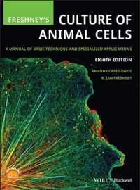 Freshney's Culture of Animal Cells - A Manual of Basic Technique and Specialized Applications, 8th Edition