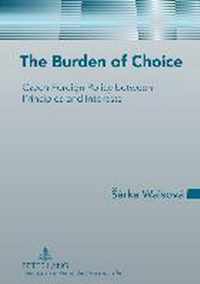 The Burden of Choice