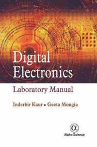 Digital Electronics: Laboratory Manual