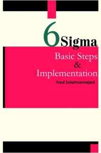 Six Sigma, Basic Steps & Implementation