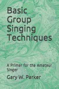 Basic Group Singing Techniques