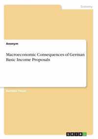 Macroeconomic Consequences of German Basic Income Proposals