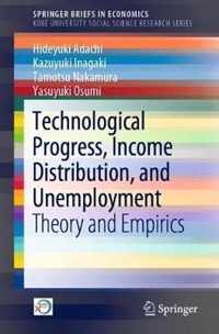 Technological Progress Income Distribution and Unemployment