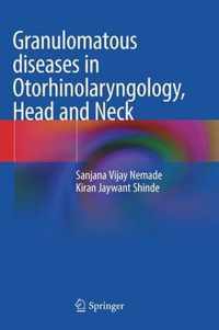 Granulomatous diseases in Otorhinolaryngology, Head and Neck