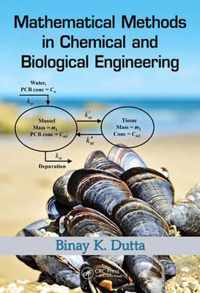 Mathematical Methods in Chemical and Biological Engineering