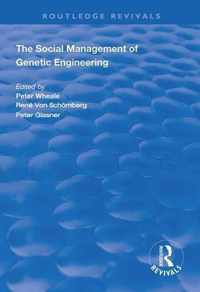 The Social Management of Genetic Engineering