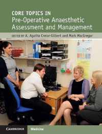 Core Topics in Pre-Operative Anaesthetic Assessment and Management