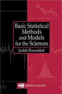 Basic Statistical Methods and Models for the Sciences