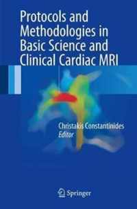 Protocols and Methodologies in Basic Science and Clinical Cardiac MRI