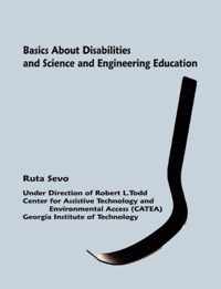 Basics About Disabilities and Science and Engineering Education