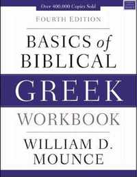 Basics of Biblical Greek Workbook Fourth Edition Zondervan Language Basics Series