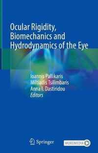 Ocular Rigidity, Biomechanics and Hydrodynamics of the Eye