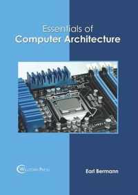 Essentials of Computer Architecture