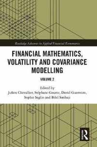 Financial Mathematics, Volatility and Covariance Modelling