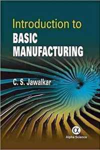 Introduction to Basic Manufacturing