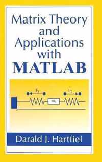 Matrix Theory and Applications With Matlab