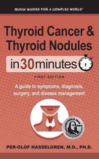 Thyroid Cancer and Thyroid Nodules In 30 Minutes