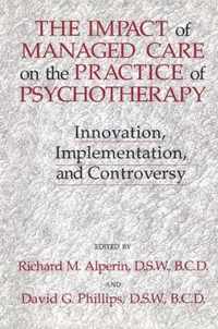 The Impact of Managed Care on the Practice of Psychotherapy